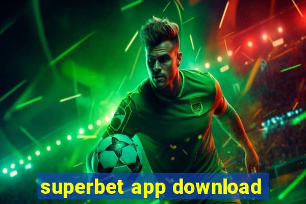 superbet app download